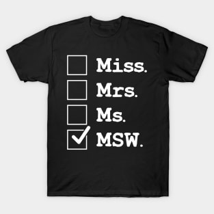 Miss Ms. Ms. MSW Funny Social Worker Appreciation T-Shirt